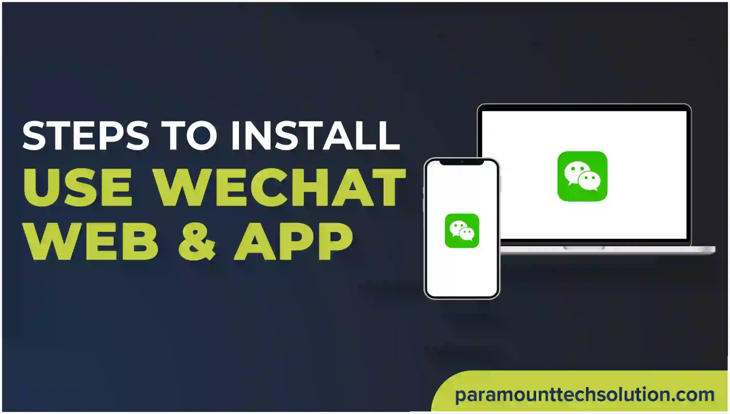 Steps to Install and Use WeChat Web &#038; App