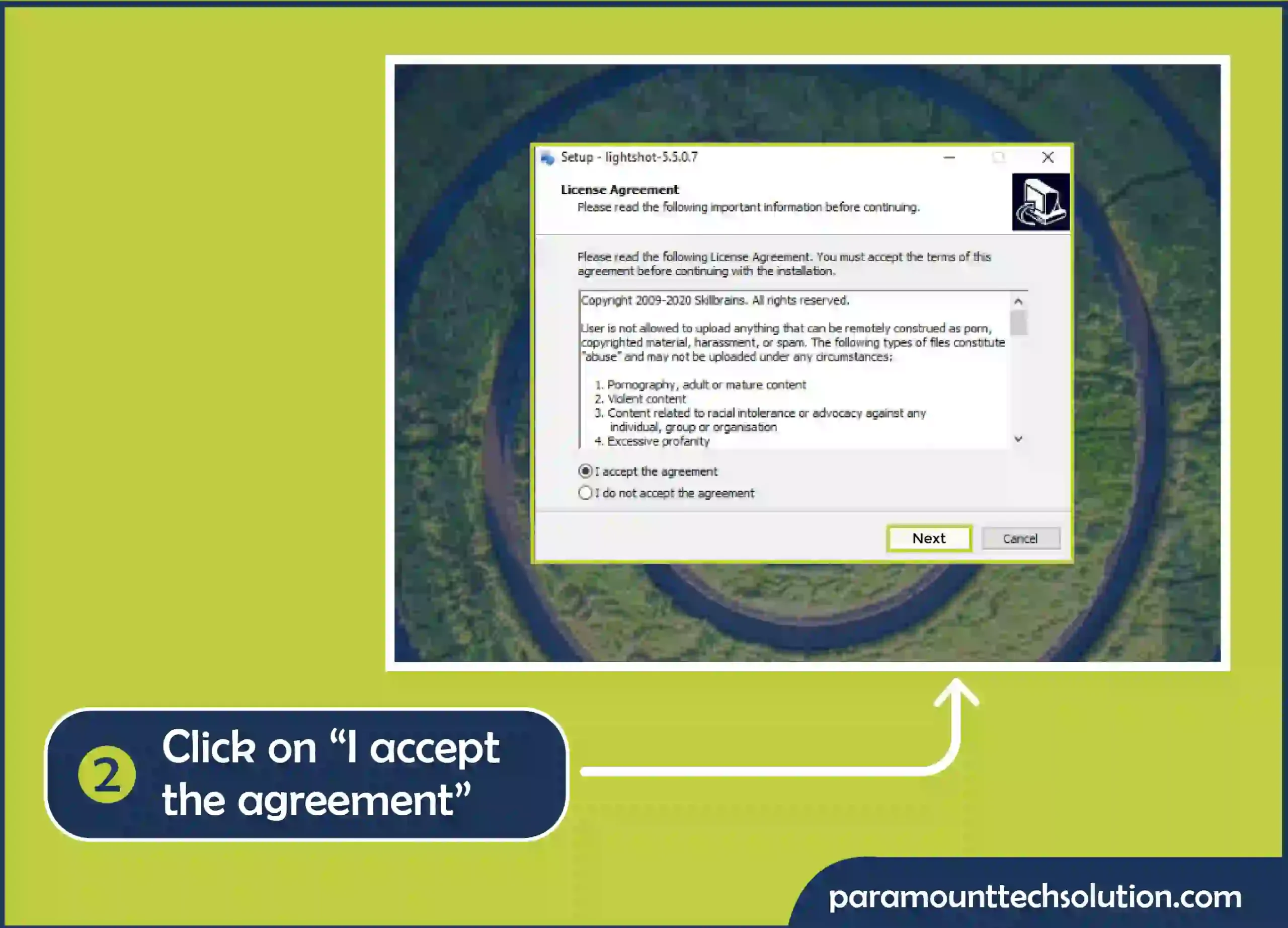 Step 2: Launch the installer. Click on “I accept the agreement”