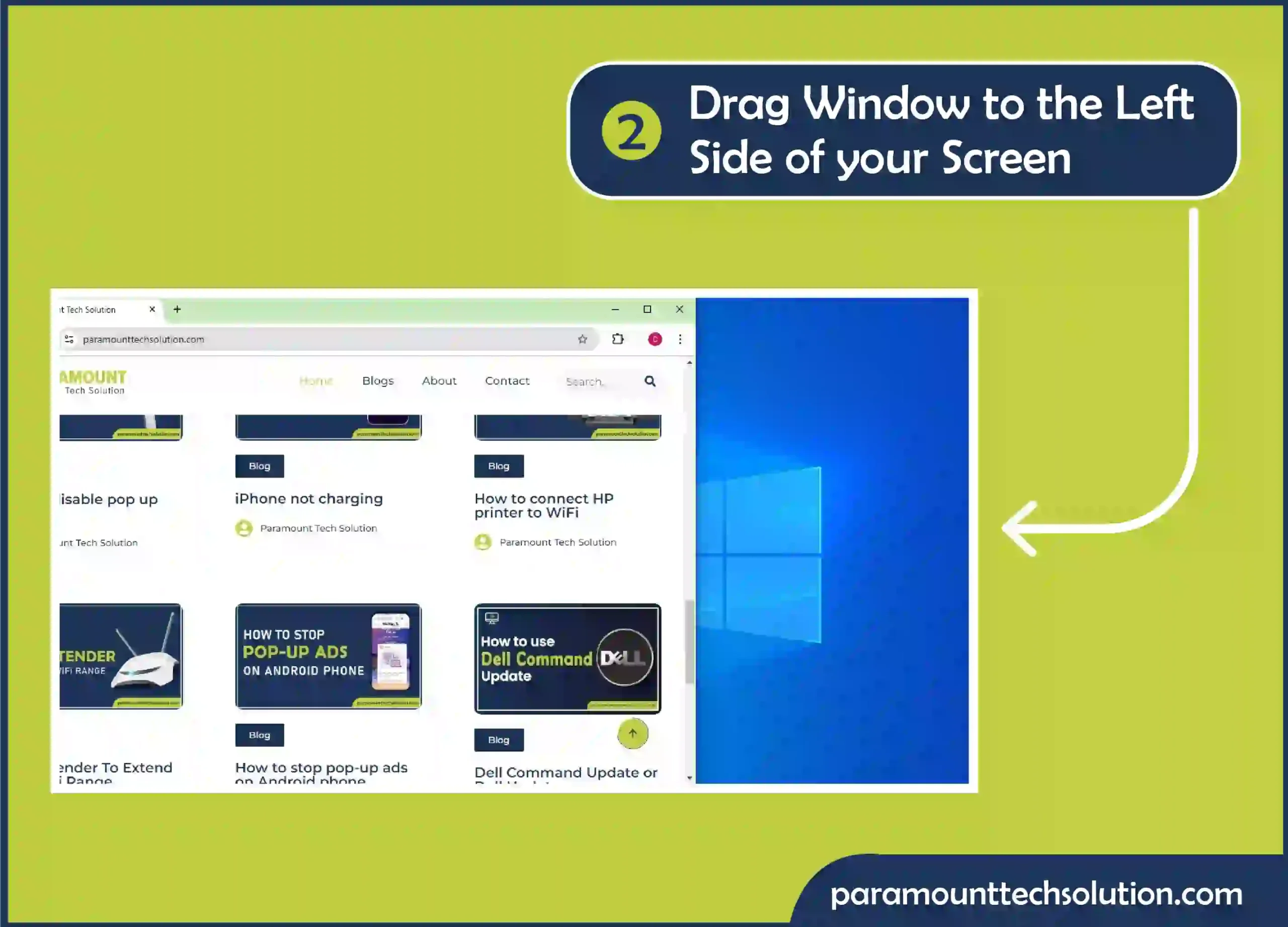 To snap the Window to half screen of your computer Step 2: Drag it to the right or left side of your PC screen