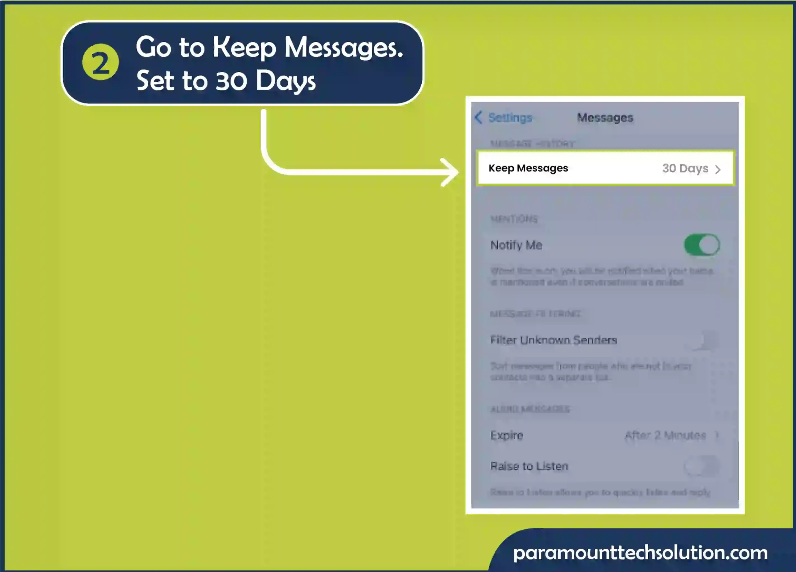 tep 2: Go to Keep Messages. Set to 30 days