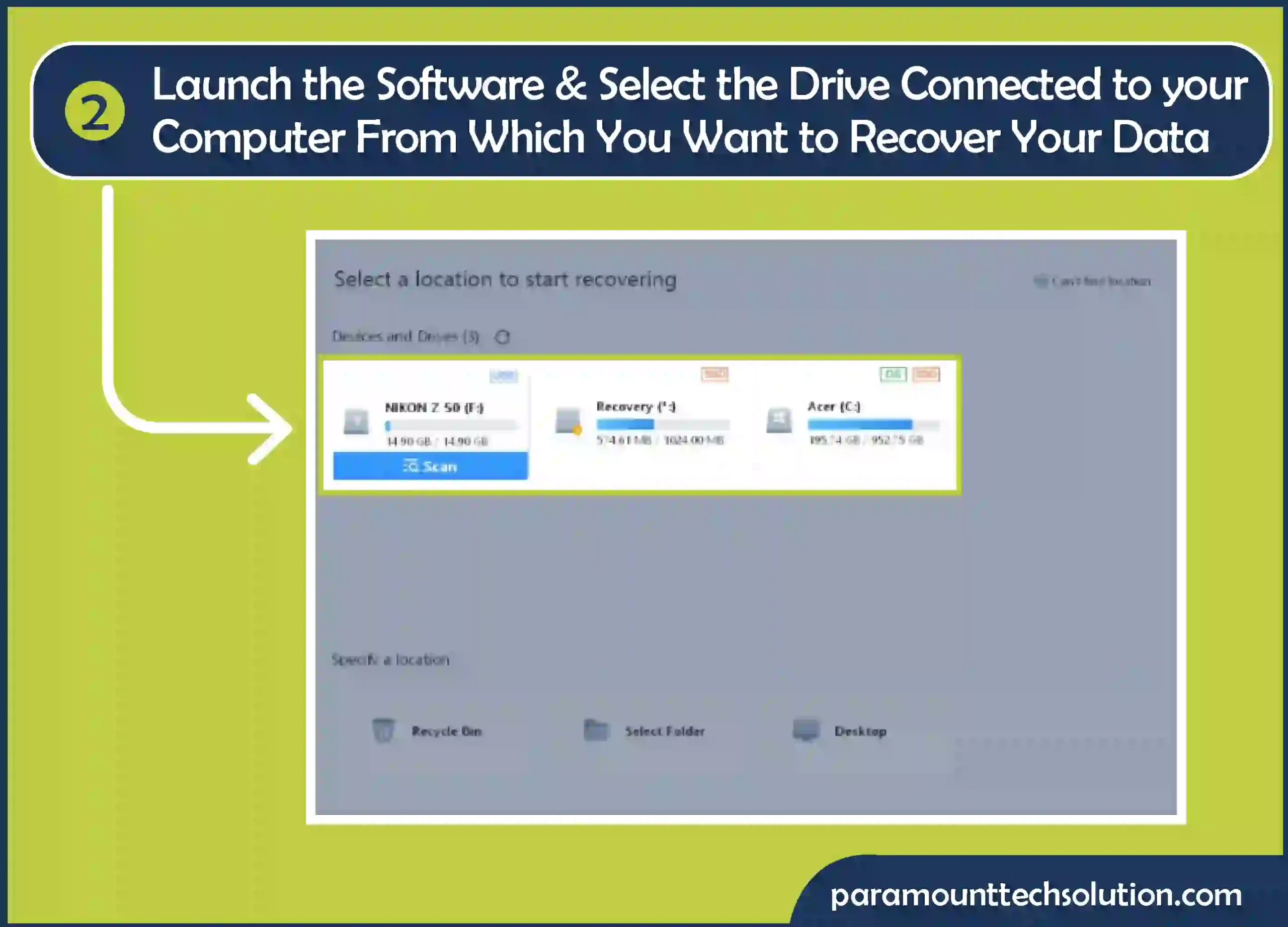 Recover deleted photos using best free recovery data software Launch the software & select the drive connected to your computer