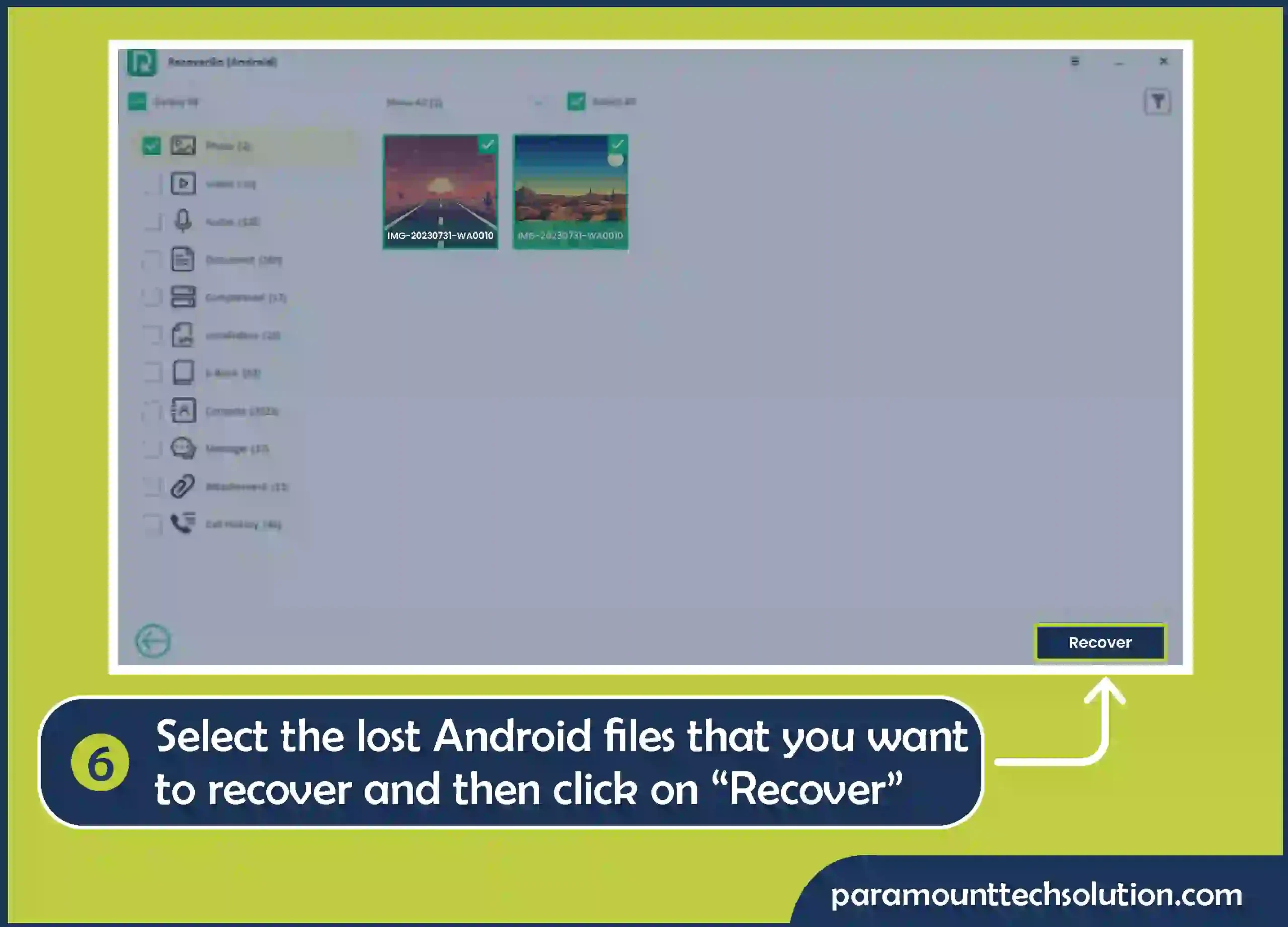 Step 6: Select the lost Android files and click on “Recover”. Finally, you will find deleted photos