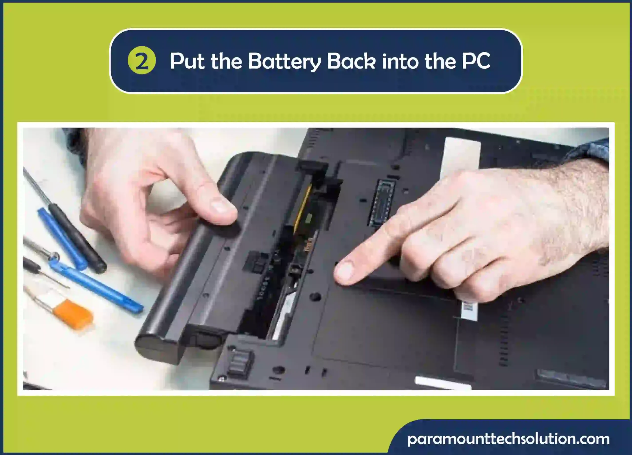 After removing battery from PC put back it into PC to process the starting